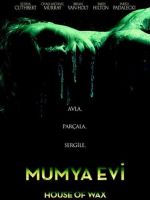 Mumya Evi – House of Wax 2005 Türkçe Dublaj izle
